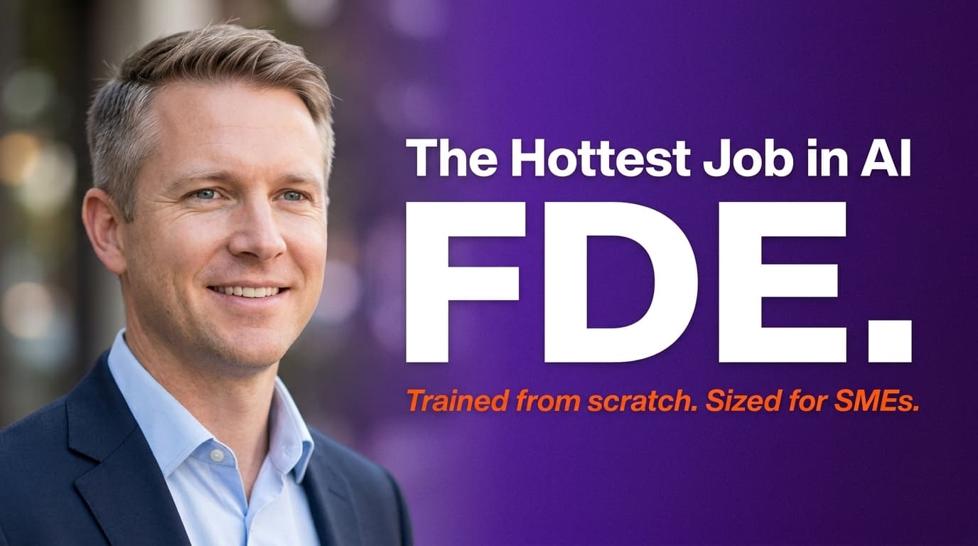 Brett Alegre-Wood beside the headline: Forward Deployed Engineer, the hottest job in AI, now sized for SMEs