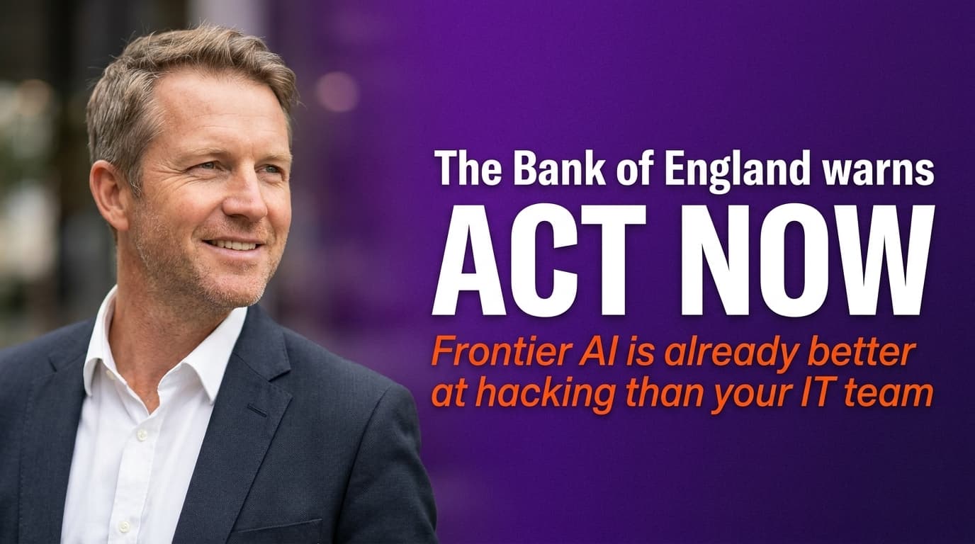 Brett Alegre-Wood with bold headline warning about Frontier AI cyber threats exceeding human practitioners, per Bank of England, FCA, and HM Treasury joint statement
